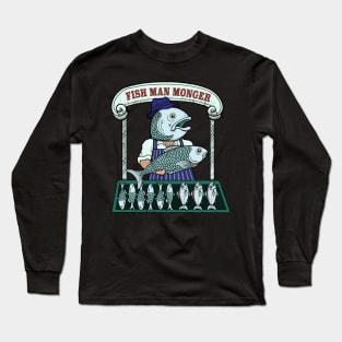 Fish Man Monger Long Sleeve T-Shirt